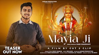 Mayia Ji  Official Teaser  Mohit Sharma  Jkb Music  Cut 2 Clip  Navratri Special 2024 [upl. by Harlene]