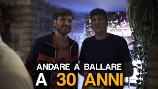 QUANDO VAI A BALLARE A 30 ANNI [upl. by Beshore915]