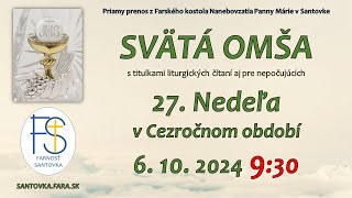 6102024  27 nedeľa v Cezročnom období  Priamy prenos sv omše  930 hod Svätá omša LIVE [upl. by Cardwell]