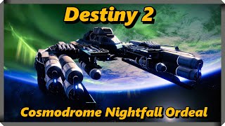 Destiny 2  Cosmodrome Nightfall Ordeal Pushing Through [upl. by Yatnahc]