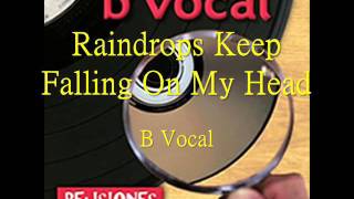 Raindrops Keep Falling On My Head a cappella B Vocal [upl. by Bittner981]