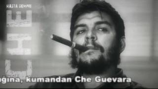 COMANDANTE CHE GUEVARA  HASTA SIEMPRE  TURKCE ALTYAZI [upl. by Ahtnama]