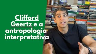 Clifford Geertz e a antropologia interpretativa [upl. by Mosenthal]