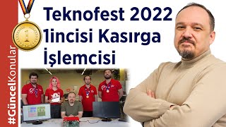 Teknofest 2022 Kazananı Kasırga İşlemcisi [upl. by Sedgewinn847]