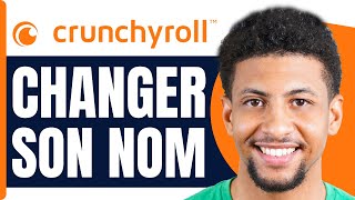 Comment Changer Son Nom Sur Crunchyroll  En 2025 [upl. by Mcquade]