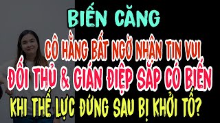 Cô Hằng bất ngờ nhận tin vui khi đối thủ và gián điệp sắp có biến khi thế lực đứng sau bị khởi tố [upl. by Becker]