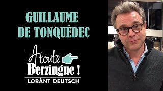 GUILLAUME DE TONQUEDEC A toute Berzingue [upl. by Adamina]