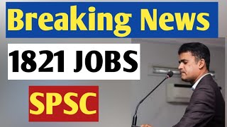 Breaking News  1821 JOBS  SPSC New Vacancies [upl. by Olemrac]