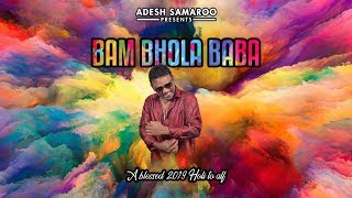 Adesh Samaroo  Bam Bhola Baba 2020 Holi Song [upl. by Alek]