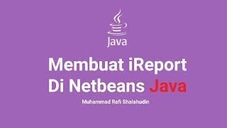 Tutorial iReport  Mempercantik report di Netbeans Java Bahasa Indonesia [upl. by Jeni51]