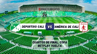 DEPORTIVO CALI VS AMÉRICA DE CALI COPA COLOMBIA [upl. by Burrus]