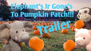 Trailer SLL Movie Elephants Jr Gones To Pumpkin Patch [upl. by Hillie]