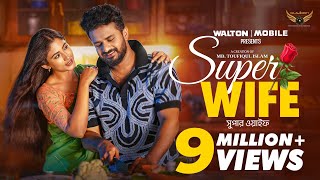 Super Wife  Full Natok  Musfiq R Farhan  Safa kabir  Bangla New Natok 2024 [upl. by Mccartan]