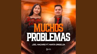 Muchos Problemas [upl. by Shawna]