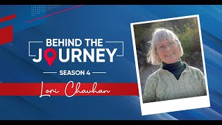 Behind The Journey  S4  Lori Chauhan [upl. by Cordey]