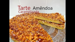 Tarte Amêndoa Caramelizada  Com Gosto [upl. by Elysha]