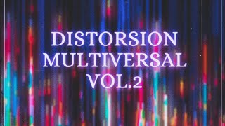 DISTORSION MULTIVERSAL VOL 2 créditos a panda eyes [upl. by Anawik]