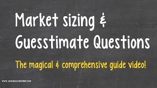 Marketsizing amp Guesstimate questions  Not as hard as you think [upl. by Zetrom]