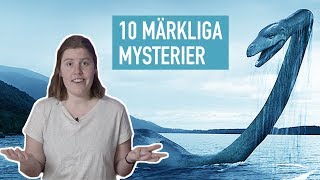 10 Märkliga Mysterier [upl. by Pennebaker]