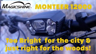 Magicshine Monteer 12000  Is it too bright [upl. by Inatirb]