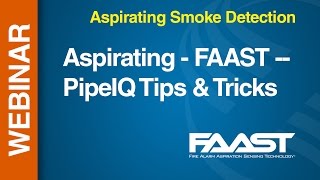 Aspirating  FAAST  Webinar PipeIQ Tips amp Tricks [upl. by Kaila]