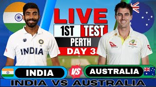 IND vs AUS Test India vs Australia 1st Test Day 3  Live Score amp Commentary  IND vs AUS BGT [upl. by Drobman]