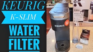 HOW TO INSTALL Water Filter KEURIG K SLIM COFFEE MAKER K CUP MACHINE Want Better Tasting Coffee [upl. by Gerald256]