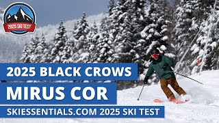 2025 Black Crows Mirus Cor  SkiEssentialscom Ski Test Review [upl. by Jabez554]