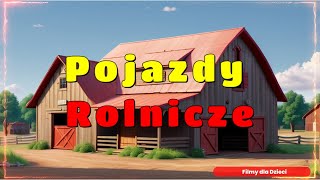 Pojazdy Rolnicze dla Dzieci Film dla dzieci pojazdy filmydladzieci [upl. by Harsho]