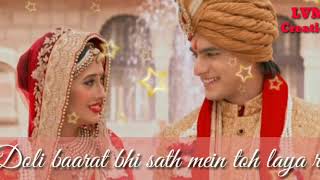 Naira and kartik heeriye sehra bandh k mai toh aaya re romantic song WhatsApp status [upl. by Lj]