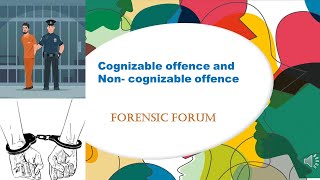 Cognizable and non cognizable offencesForensicforumexpert [upl. by Curley]