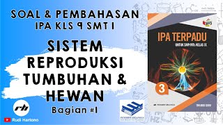 Soal IPA Kelas 9 dan Pembahasan  Sistem Reproduksi Tumbuhan dan Hewan  Erlangga  Bagian 1 [upl. by Yunick]