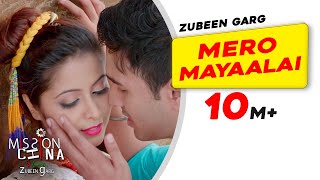 Mero Mayaalai  Mission China  Zubeen Garg  Shatabdi  Superhit Assamese Movie Song [upl. by Scrope225]