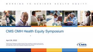 CMS Health Equity Symposium 42822 [upl. by Laekcim]