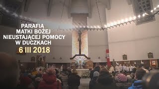 Peregrynacja obrazu MB Częstochowskiej  Duczki 6 III 2018 r [upl. by Ruford]