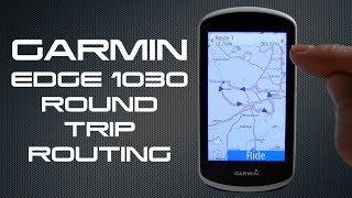 Garmin Edge 1030  Round Trip Routing [upl. by Anertal623]