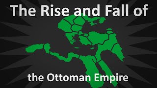 Rise and Fall of the Ottoman Empire  Unveiling History [upl. by Oeht]