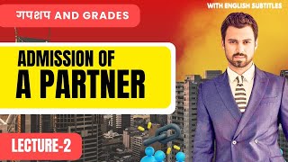 Day 9  GnG  Accounts  CH 4  Partnership  Admission of a Partner  Class 12 [upl. by Geier]