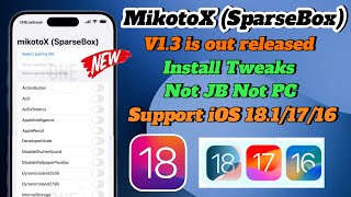 New MikotoX v13 iPA SparseBox is out released  Install Tweaks Not JB No PC  iOS 1811716 [upl. by Ixel467]