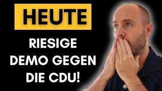 Politischer Verrat HundertTausende demonstrieren HEUTE gegen CDU [upl. by Alarise]