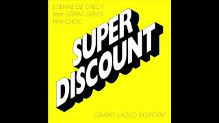 ETIENNE DE CRECY feat GRANT GREEN  PRIX CHOC GRANT LAZLO REWORK [upl. by Rawden]