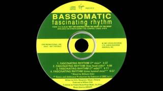 Bassomatic  Fascinating Rhythm 1991 7 Mix [upl. by Derick382]