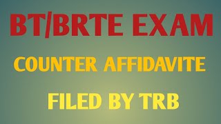 BTBRTE EXAM COUNTER AFFIDAVITE FILED BY TRB [upl. by Jolenta]