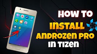 How To Download And Install Androzen Pro  Install Androzen Pro On Tizen Device [upl. by Hniv]