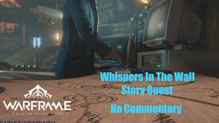 Whispers in the Wall  Story Quest  Warframe No Commentary [upl. by Tia]