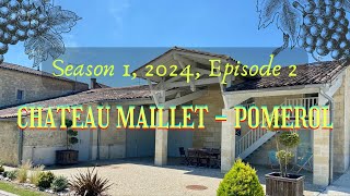 SEASON 1 BORDEAUX EPISODE 2 CHATEAU MAILLET  POMEROL [upl. by Ehudd]