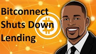 Bitconnect Shuts Down Lending [upl. by Arbua]