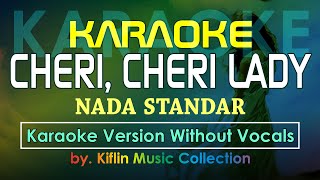 Karaoke Cheri Cheri Lady  Modern Talking Karaoke Nada Standar by Kiflin Music [upl. by Anattar95]