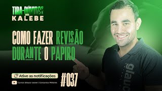 COMO FAZER REVISÃO DURANTE O PAPIRO  TIRA DÚVIDAS COM KALEBE 37  CURSOS GLAUCO LEYSER [upl. by Fabyola]