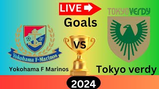 横浜F・マリノス対東京ヴェルディ 今日のサッカーライブ試合 ゴール結果 日本のJ1リーグ2024 Yokohama F Marinos Vs Tokyo verdy Football Goals [upl. by Ased]